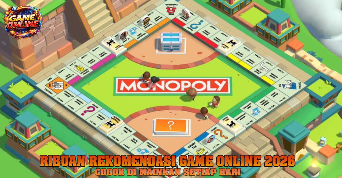 Monopoly Online Game Mabar Paling Seru yang Wajib Dicoba Tahun 2026